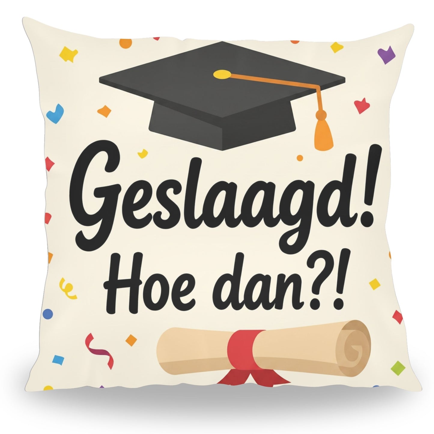 Grappig kussen met tekst Geslaagd Hoe dan van PillowBuddies