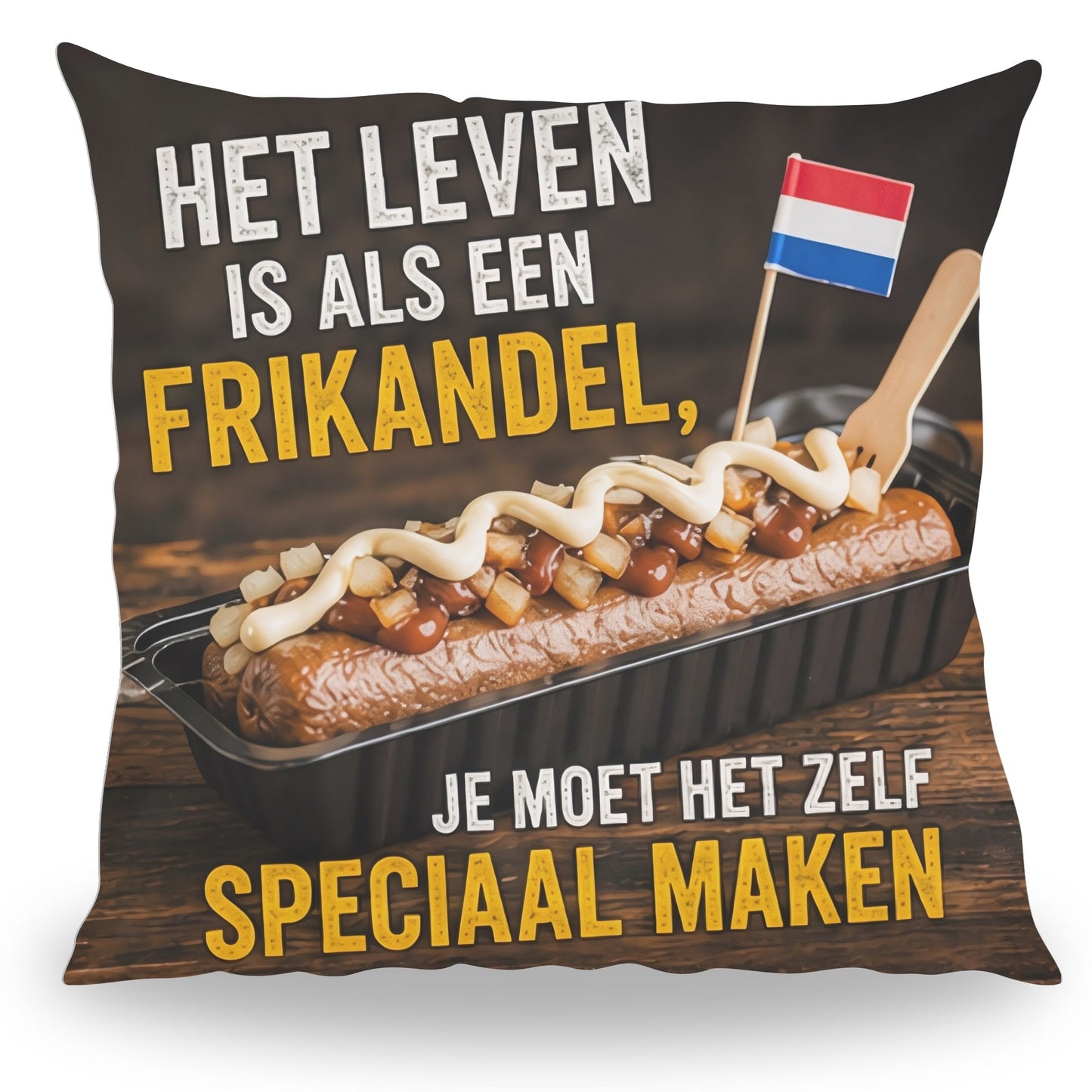 Grappig kussen met tekst Het Leven is als een Frikandel frikandel speciaal van PillowBuddies