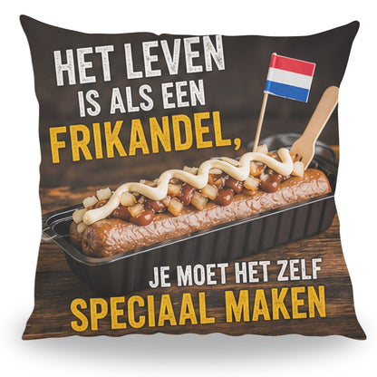 Grappig kussen met tekst Het Leven is als een Frikandel frikandel speciaal van PillowBuddies
