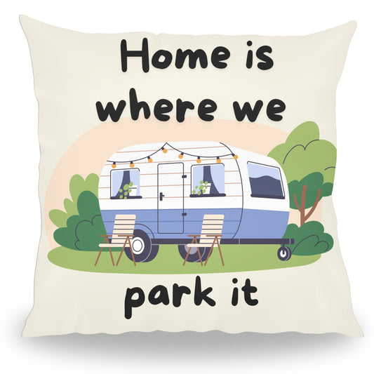 Grappig kussen met tekst Home is Where We Park It caravan van PillowBuddies