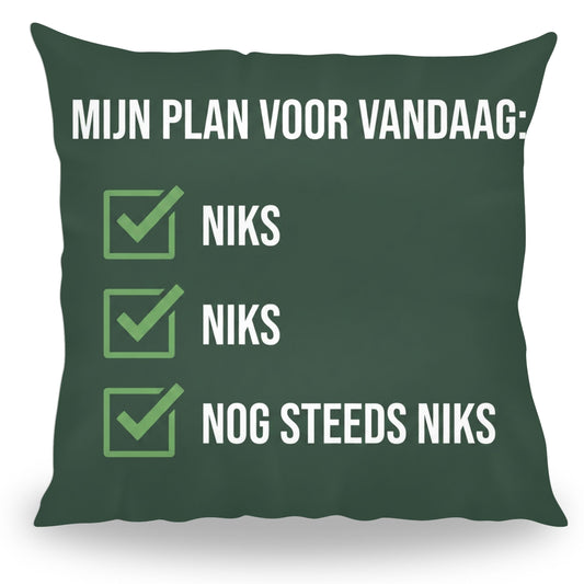 Grappig kussen met tekst Mijn Plan Voor Vandaag Niks van PillowBuddies