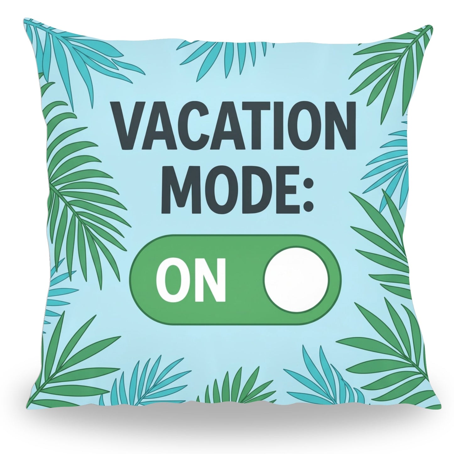Grappig kussen met tekst Vacation Mode ON van PillowBuddies