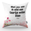 Valentijn Met jou zou ik wel een taartje willen eten